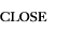 close